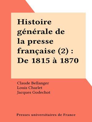 cover image of Histoire générale de la presse française (2)